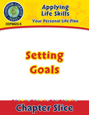 Your Personal Life Plan: Setting Goals Gr. 6-12+