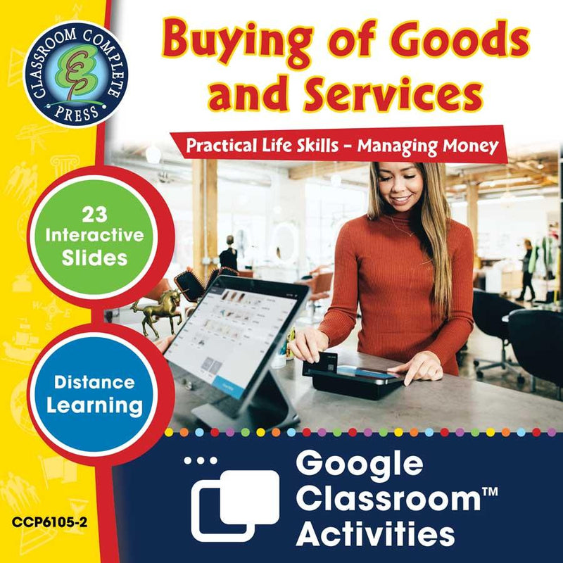 Practical Life Skills - Managing Money: Buying of Goods and Services - Google Slides (SPED)