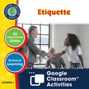 Real World Life Skills - Social Skills: Etiquette - Google Slides (SPED)