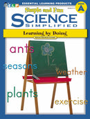 Science Simplified: Simple and Fun Science (Book A, Grades K-2)