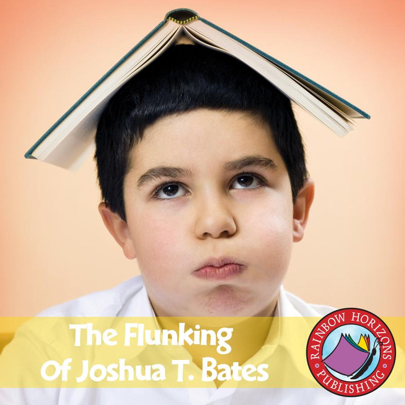 The Flunking Of Joshua T. Bates (Novel Study)