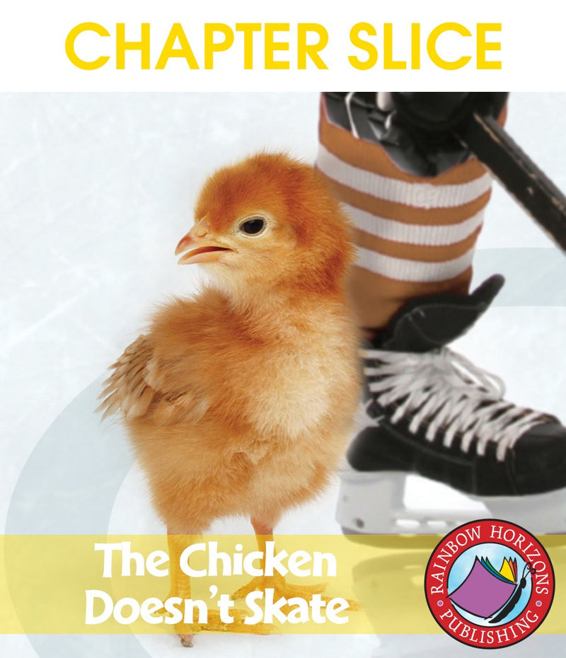 The Chicken Doesn't Skate (Novel Study) - CHAPTER SLICE