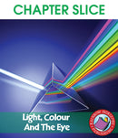 Light, Colour And The Eye - CHAPTER SLICE