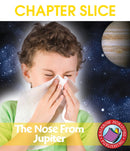 The Nose From Jupiter (Novel Study) - CHAPTER SLICE