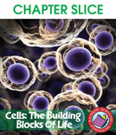 Cells: The Building Blocks of Life - CHAPTER SLICE