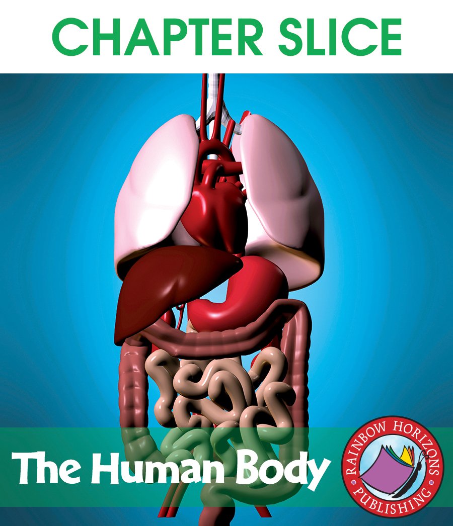The Human Body - CHAPTER SLICE – CLASSROOM COMPLETE PRESS
