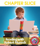 Reading with Robert Munsch (Author Study) - CHAPTER SLICE