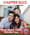 Family: Homes, Chores, Sizes & Types - CHAPTER SLICE
