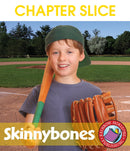 Skinnybones (Novel Study) - CHAPTER SLICE