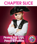 Pirates: Peg Legs, Pistols & Parrots - CHAPTER SLICE