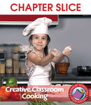 Creative Classroom Cooking - CHAPTER SLICE