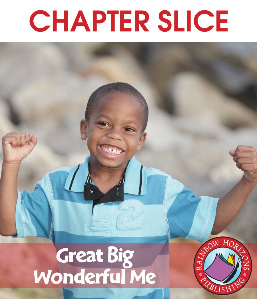 Great Big Wonderful Me - CHAPTER SLICE – CLASSROOM COMPLETE PRESS