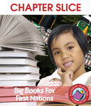 Big Books For First Nations - CHAPTER SLICE